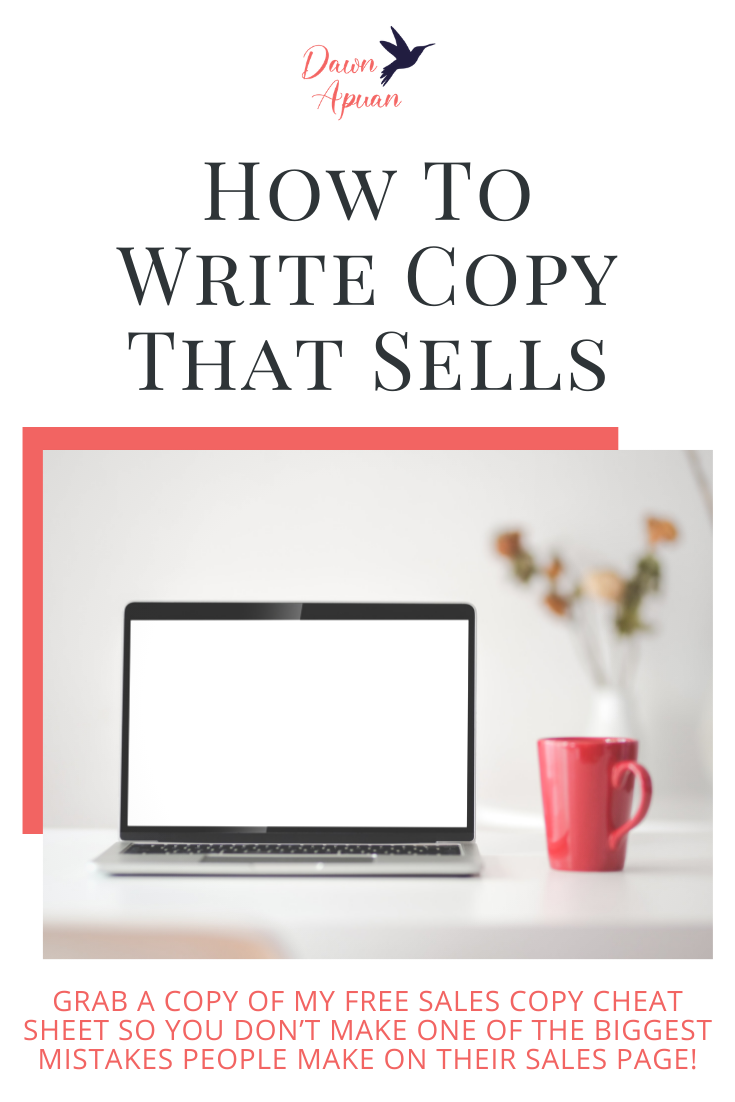What's the difference between good and no so good copy? Learn how to write copy for your sales page, a launch, or elevate your existing website copy to increase conversions, find more of your ideal clients and make more money! #Dawnapuan #marketing #copywriting